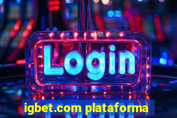 igbet.com plataforma